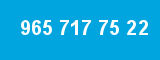 965 717 75 22 965 717 75 22